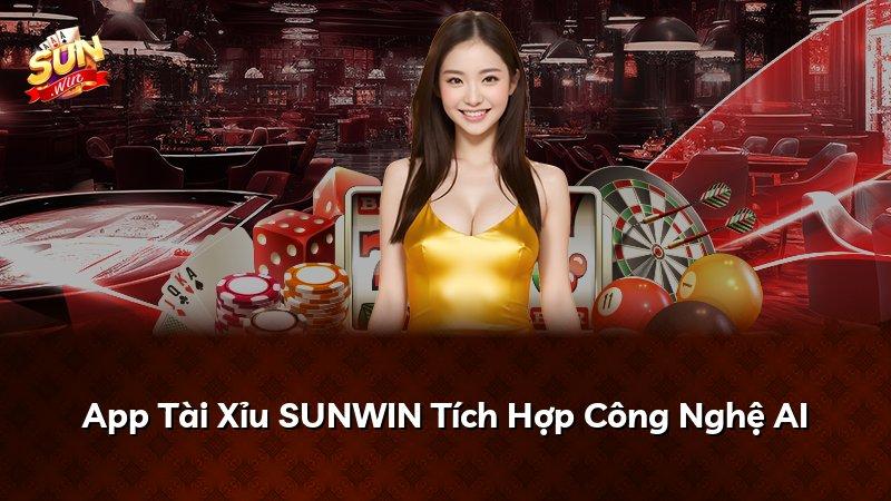 App Tài Xỉu SUNWIN Tích Hợp Công Nghệ AI