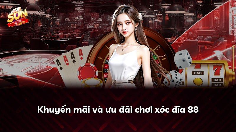 Khuyến mãi và ưu đãi chơi xóc đĩa 88
