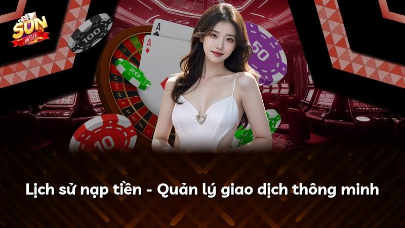 Lịch sử nạp tiền - Quản lý giao dịch thông minh