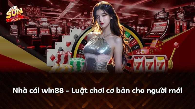 Nhà cái win88 - Luật chơi cơ bản cho người mới
