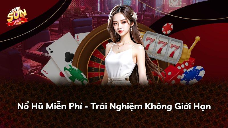 Nổ Hũ Miễn Phí - Trải Nghiệm Không Giới Hạn