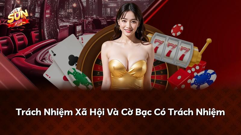 Trách Nhiệm Xã Hội Và Cờ Bạc Có Trách Nhiệm